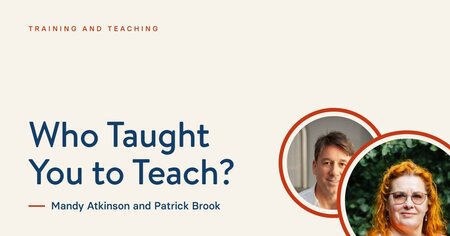 Who Taught You to Teach?, by Mandy Atkinson and Patrick Brook