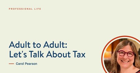 Adult to Adult: Let's Talk About Tax, by Carol Pearson